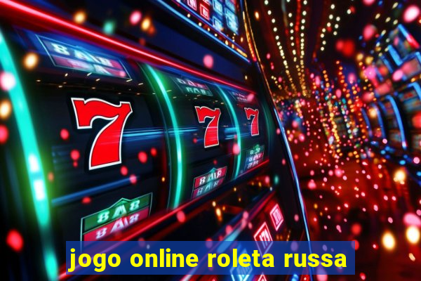 jogo online roleta russa